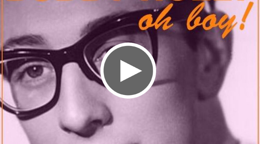 Oh Boy - Buddy Holly - Love Your Day