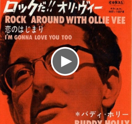 Buddy Holly – Rock Around with Ollie Vee - Love Your Day