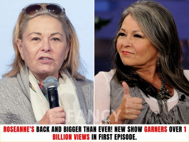 Breaking: Roseanne's Back and Bigger Than Ever! New Show Garners Over 1 Billion Views in First Episode.