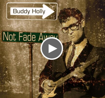 Buddy Holly – Not Fade Away (1957)